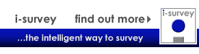 i-survey find out more > ... the intellgent way to survey